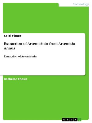 cover image of Extraction of Artemisinin from Artemisia Annua